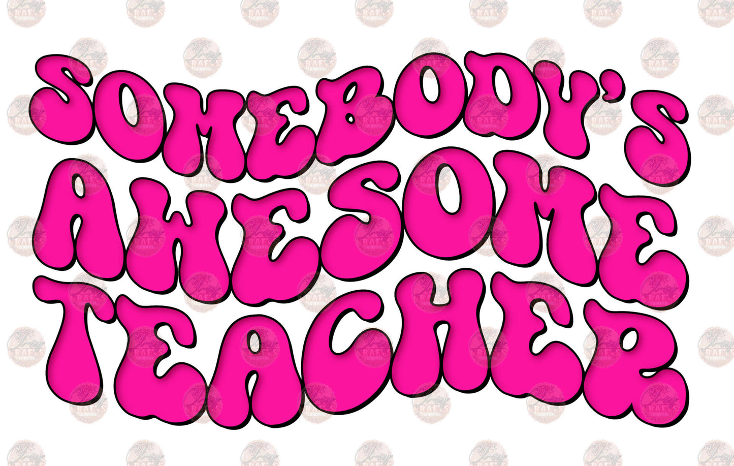 Somebody's Awesome Teacher Hot Pink Transfer