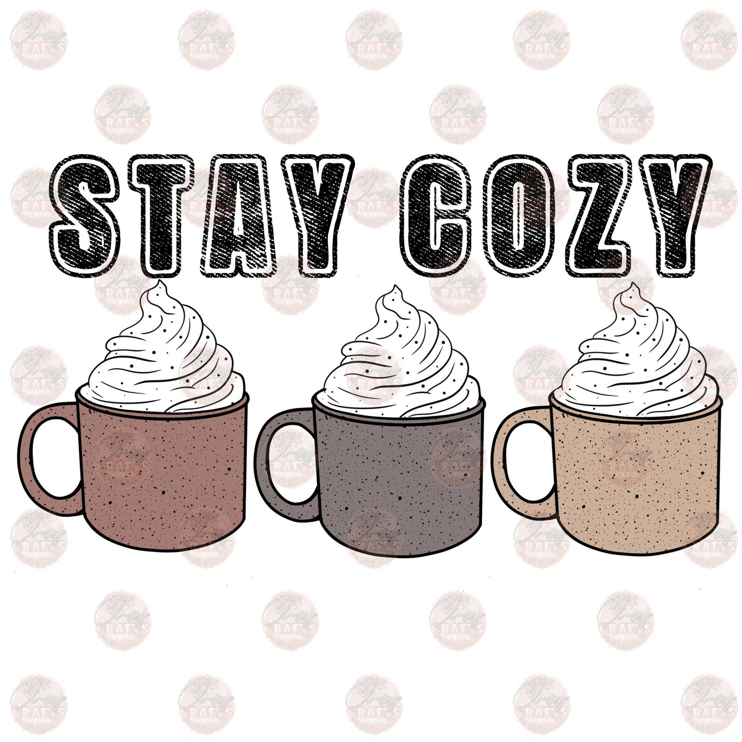 Stay Cozy Full Color Transfer