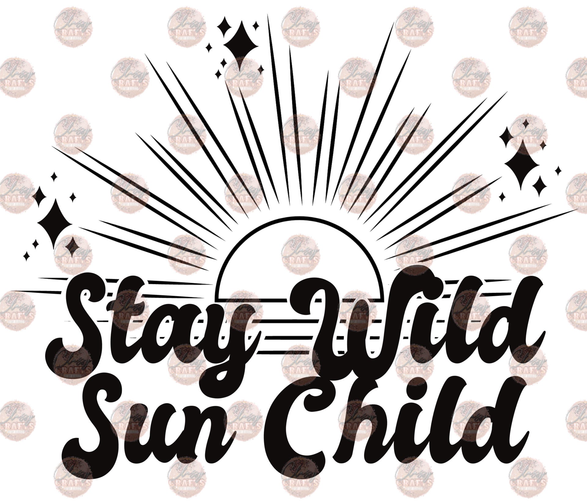 Stay Wild- UVDTF Stay Wild- UVDTF