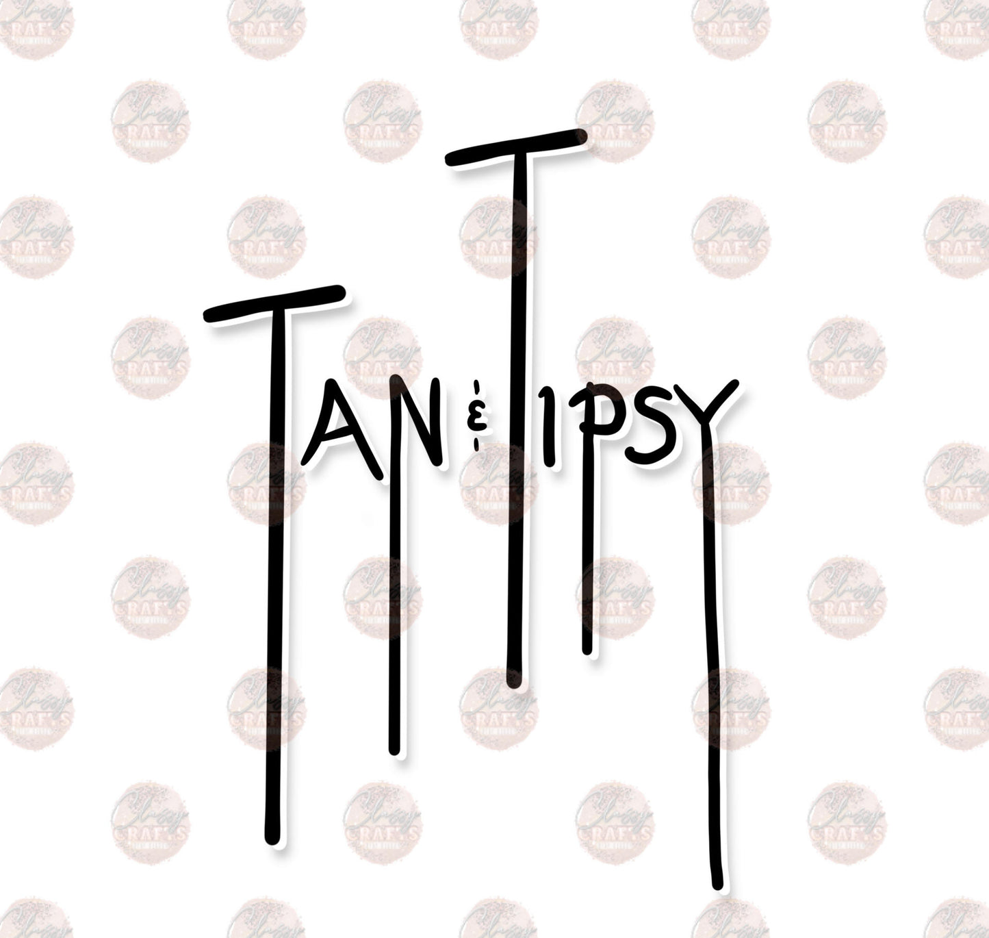 Tan & Tipsy 2 Outlined Transfer