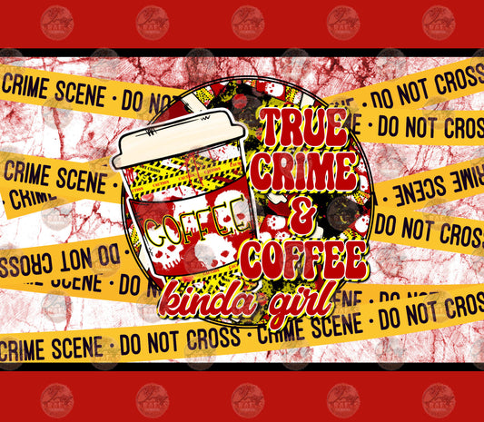 True Crime & Coffee Tumbler Wrap
