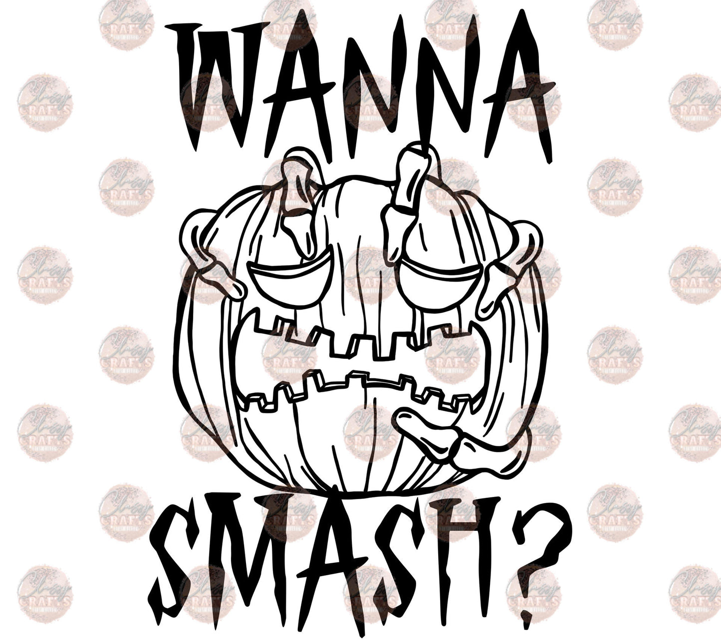 Wanna Smash B&W Transfer