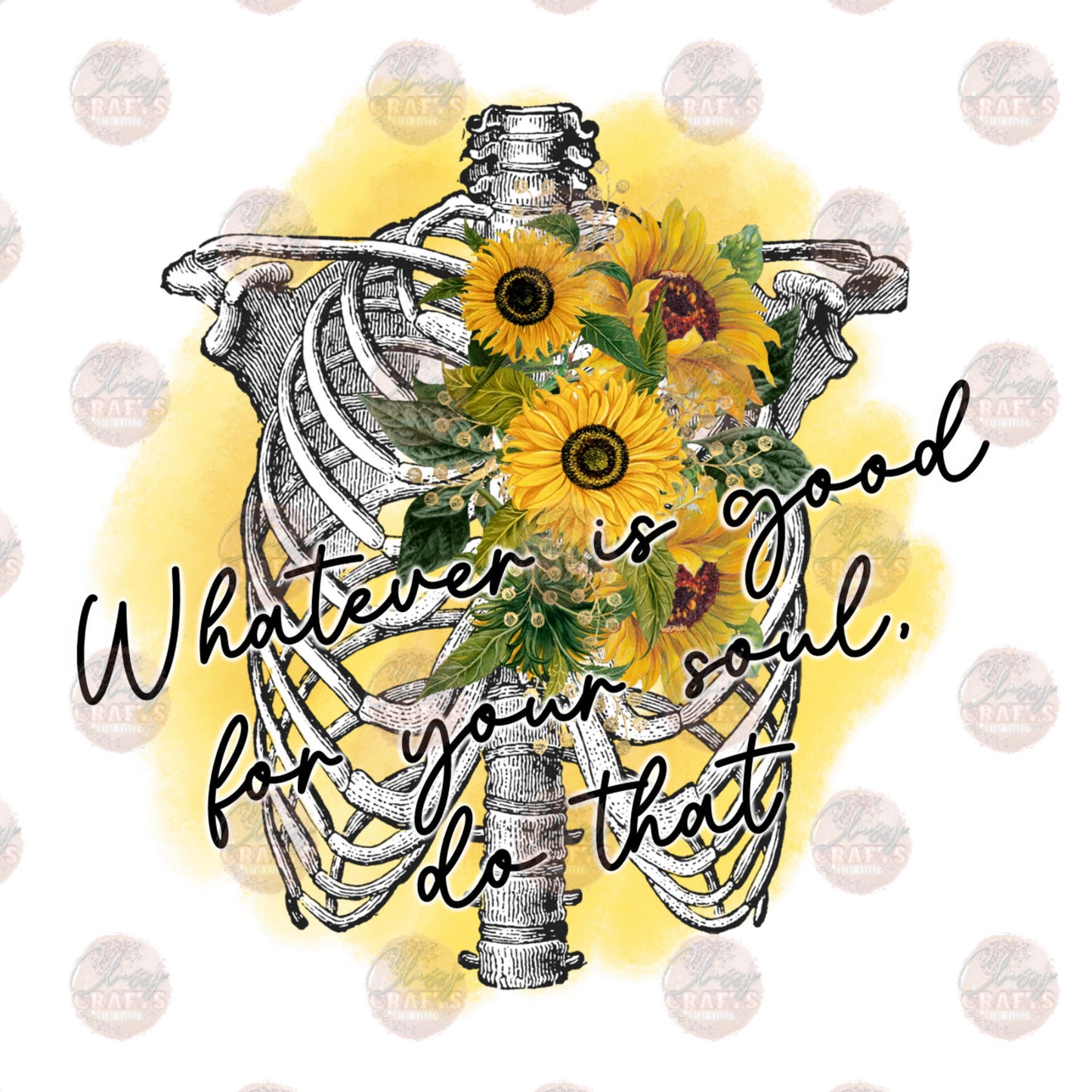 Whatever Is Good For The Soul