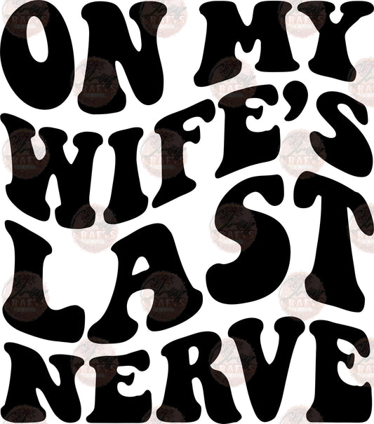 Wife's Last Nerve Black - Sublimation Transfer
