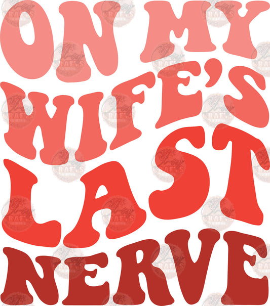 Wife's Last Nerve Color - Sublimation Transfer