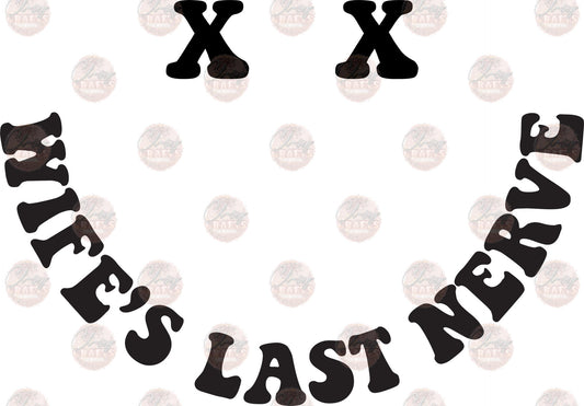 Wife's Last Nerve Smile Black Transfer