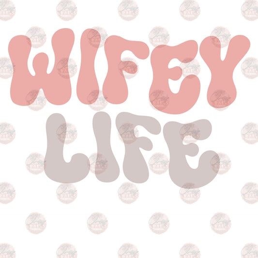 Wifey Lifey 1