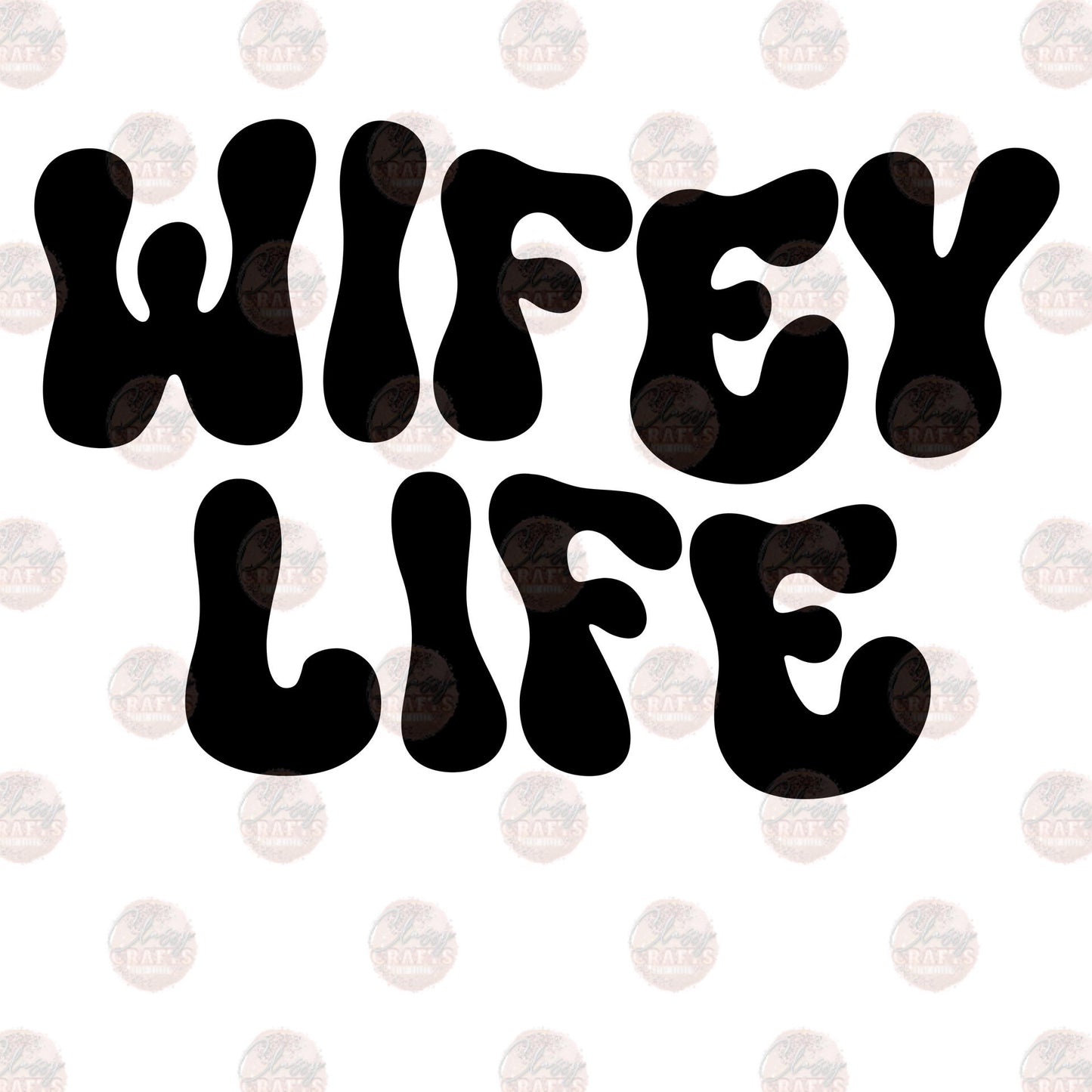 Wifey Lifey 2 Transfer