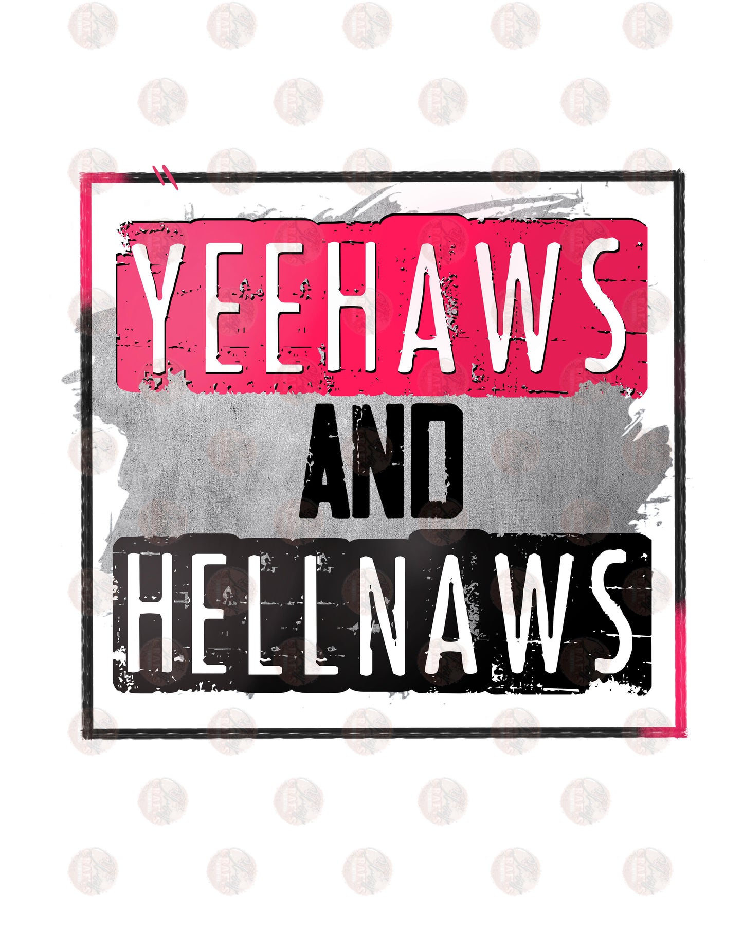 YeeHaws And HellNaws Transfer