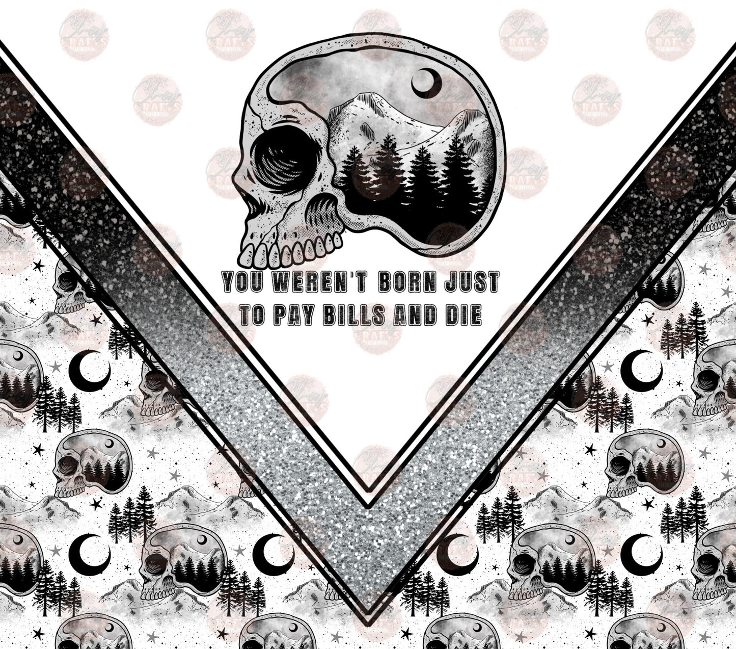 You Weren't Born Tumbler Wrap