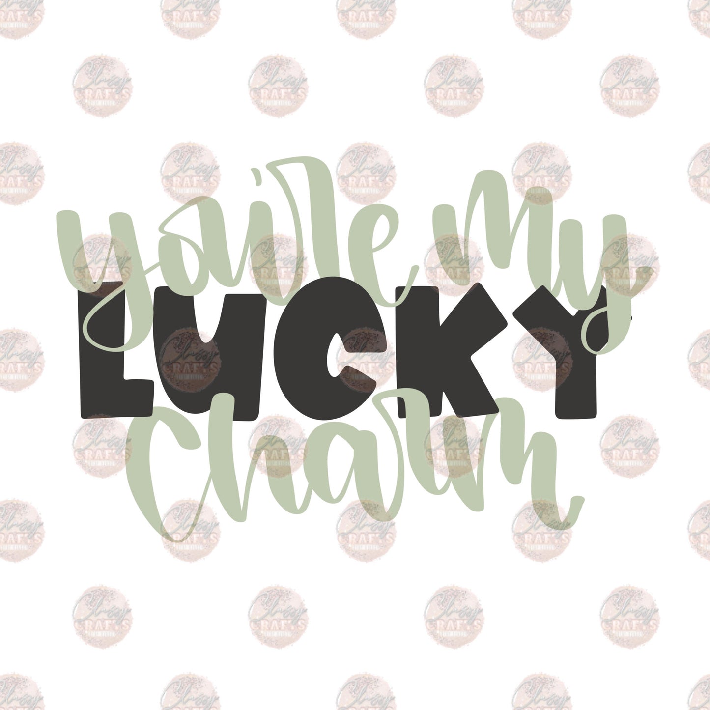 You're My Lucky Charm Transfer