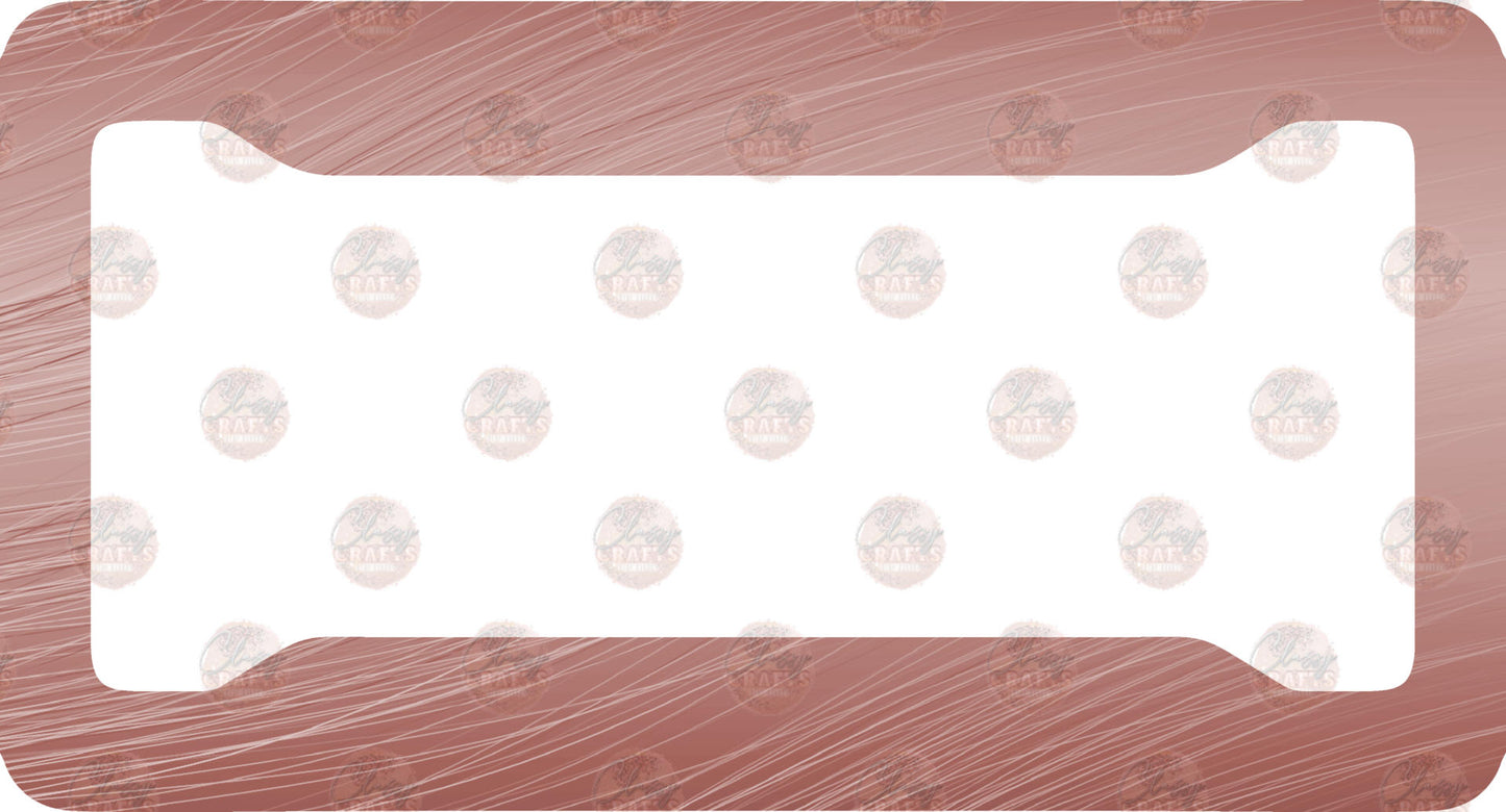 Rose Gold Metal License Plate Frame- Sublimation Transfer