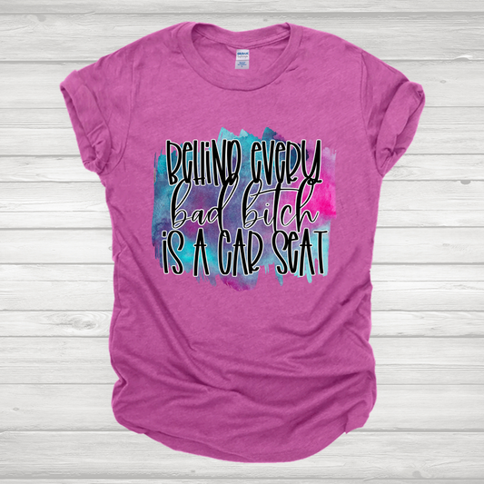 Behind Every Bad Bitch Is A Car Seat - Blue, Purple & Pink Transfer