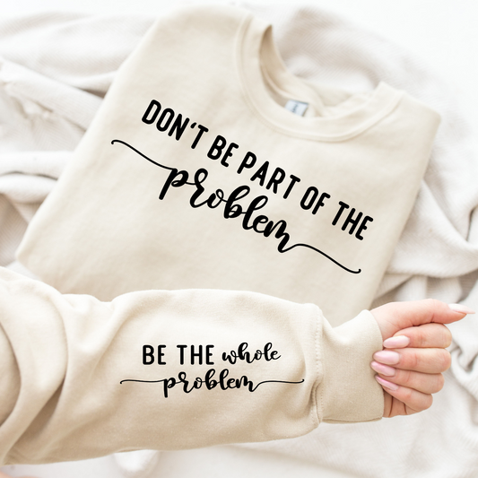 Be The Whole Problem Two Part **Sold Separately** Transfer