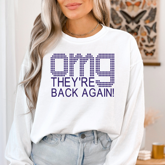OMG They're Back Again - SINGLE COLOR - Screen Print Transfer