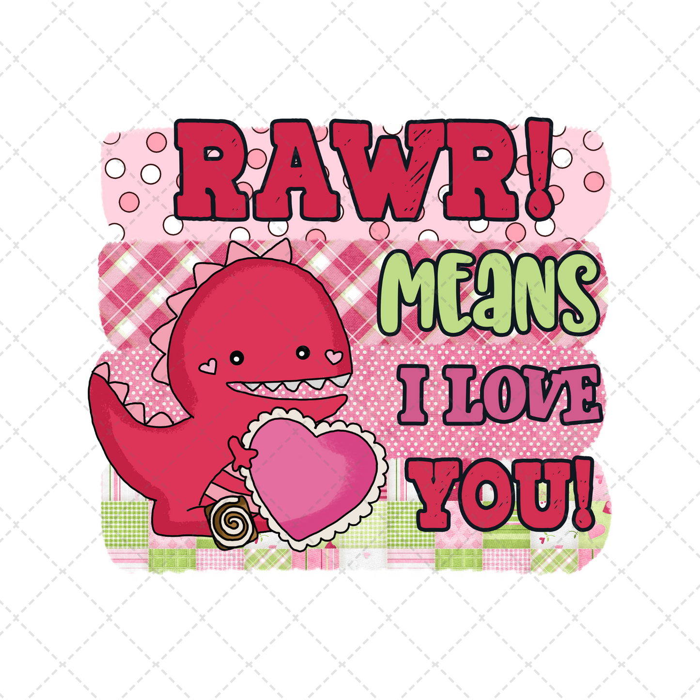 Rawr Means I Love You Transfer