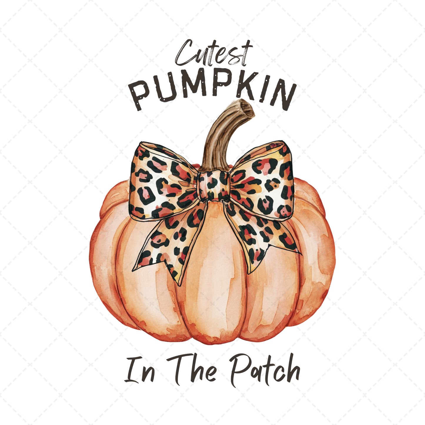 Cutest Pumpkin In The Patch Transfer