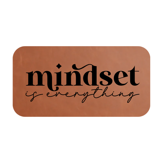 Mindset Is Everything Leather Patch