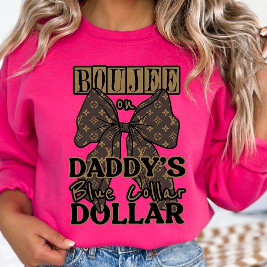 Boujee On Daddys Blue Collar Dollar Transfer