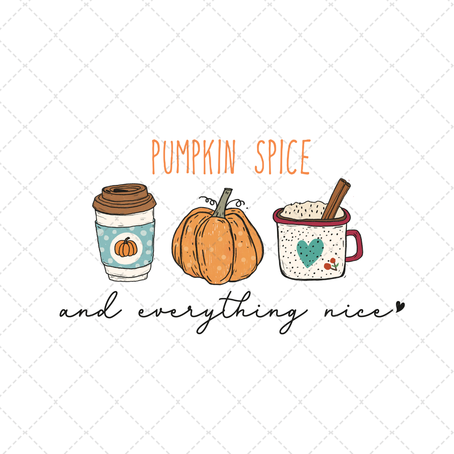 Pumpkin Spice And Everything Nice Transfer