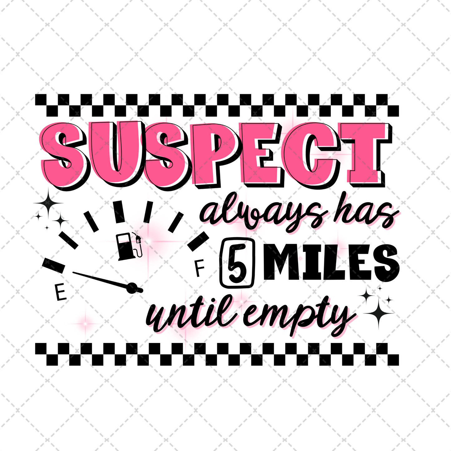 Suspect Always Has 5 Miles Until Empty Transfer