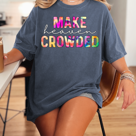 Make Heaven Crowded Tie Dye Transfer