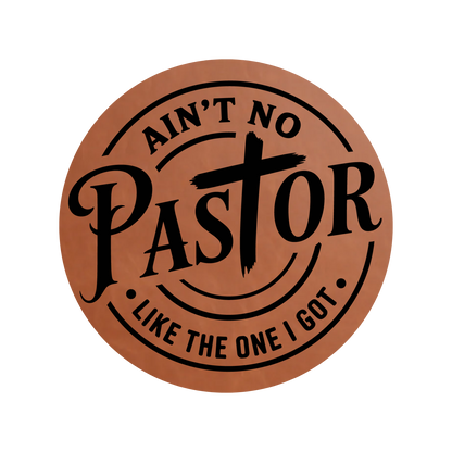 Ain't No Pastor Like The One I got ✝️ Leather Patch