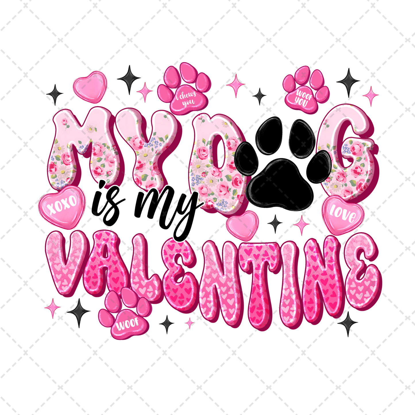 My Dog Is My Valentine Transfer