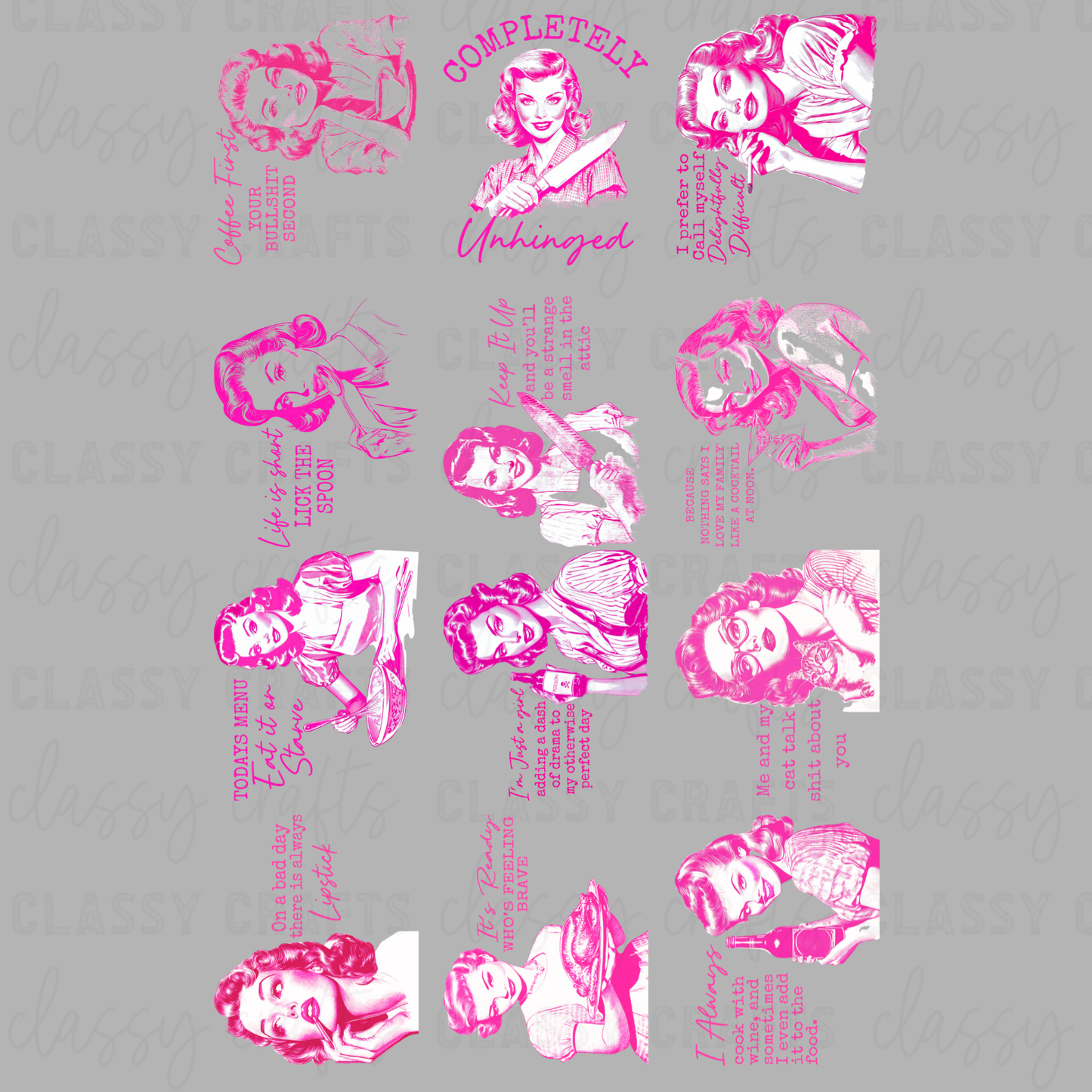 Completely Unhinged Snarky Housewife - 30x48 - PREMADE GANG SHEET