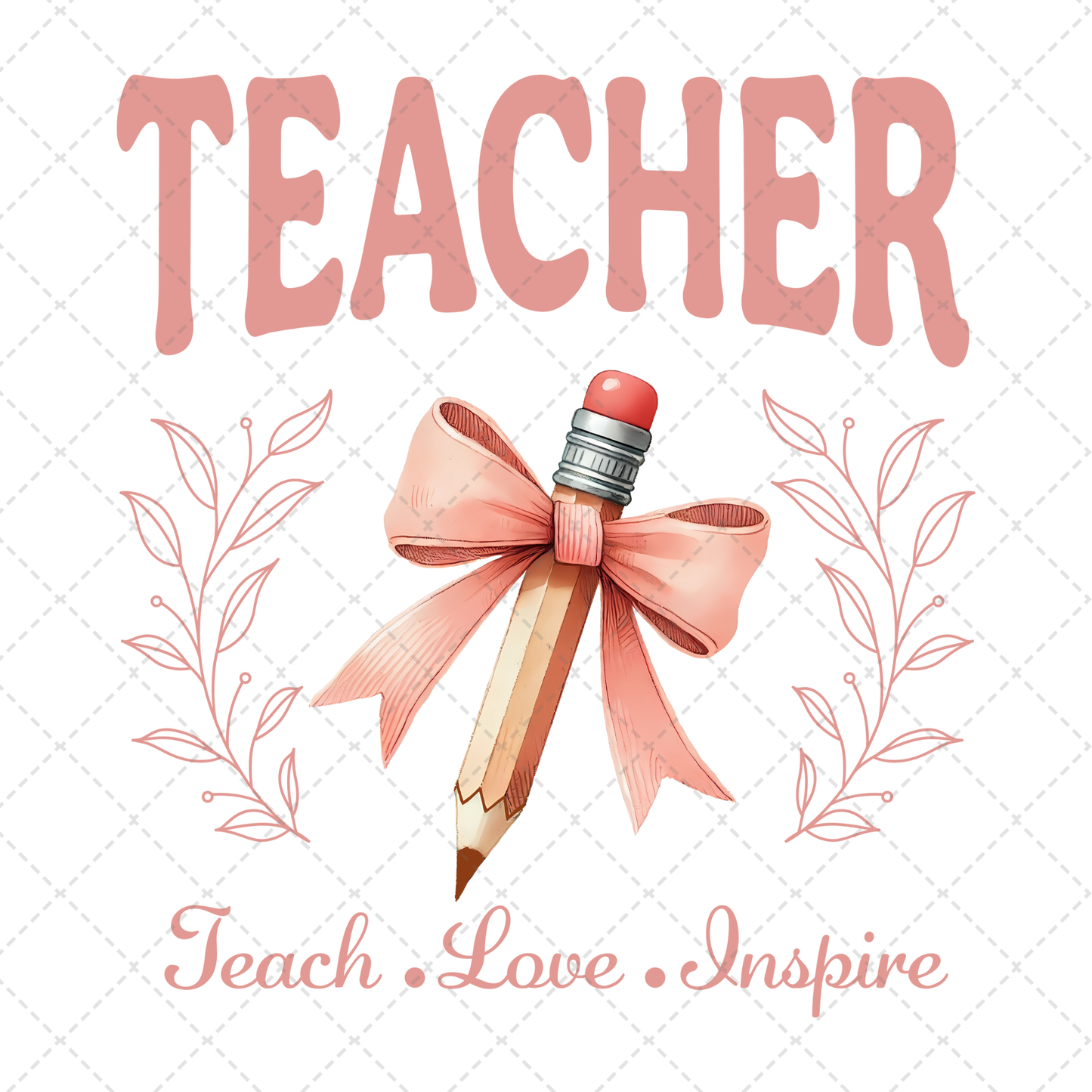 Teacher Teach Love Inspire Transfer