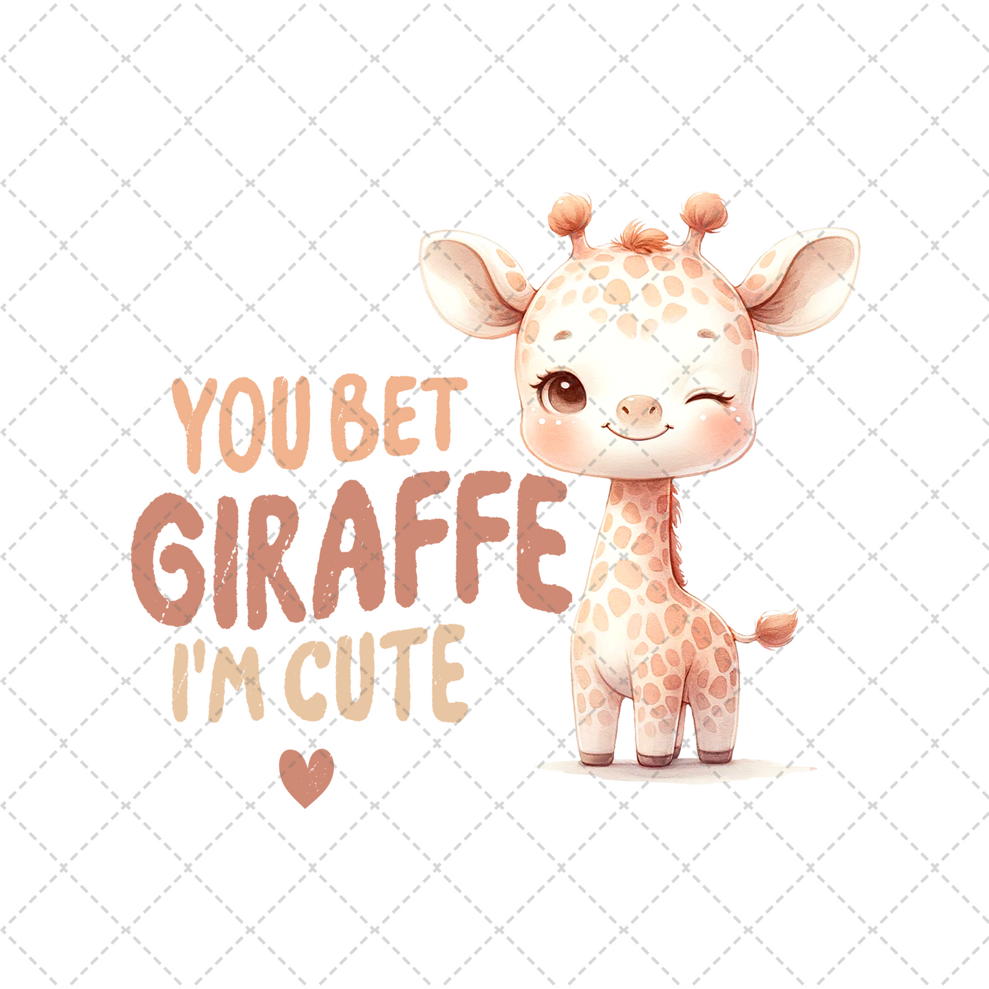 You Bet Giraffe I'm Cute Transfer