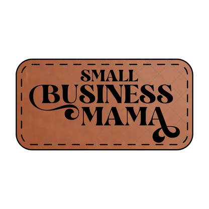 Small Business Mama Leather Patch