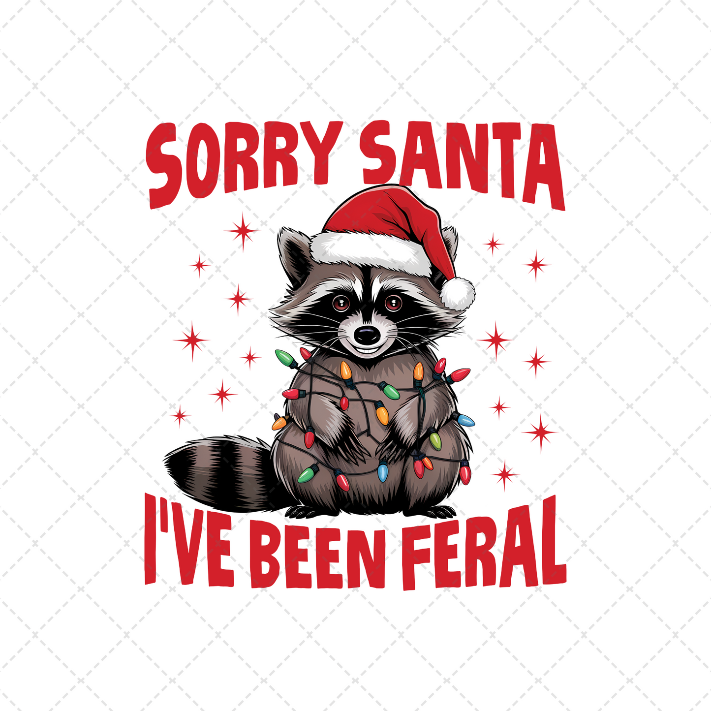 Sorry Santa I've Been Feral Transfer