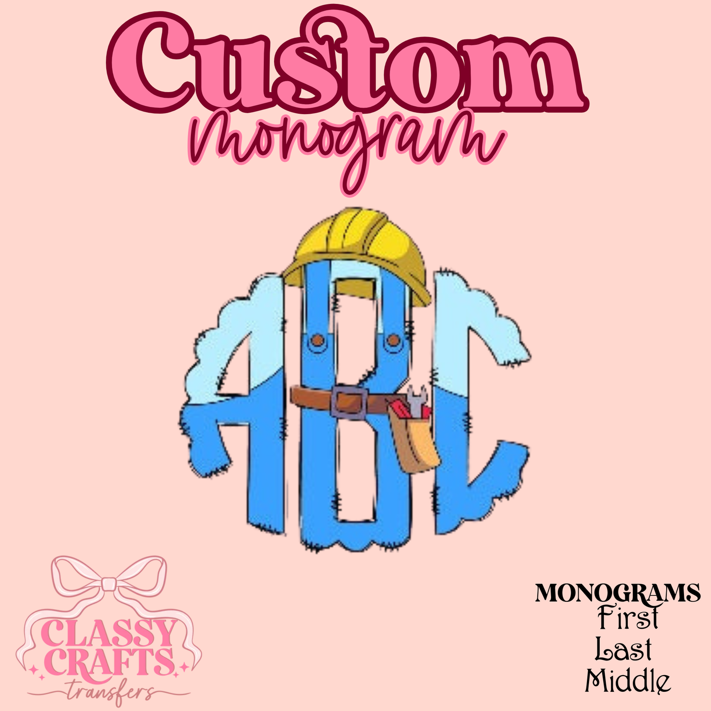 Construction - Custom Monogram Transfer
