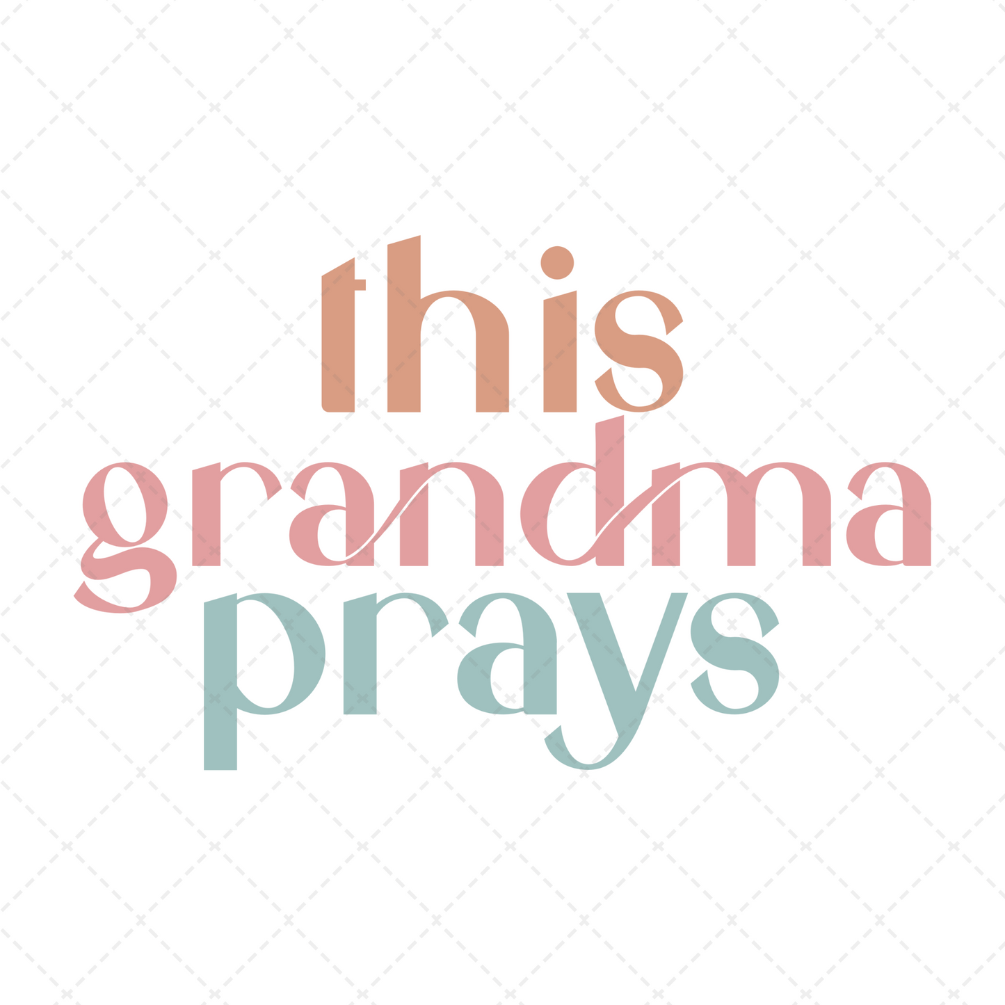 This Grandma Prays Transfer