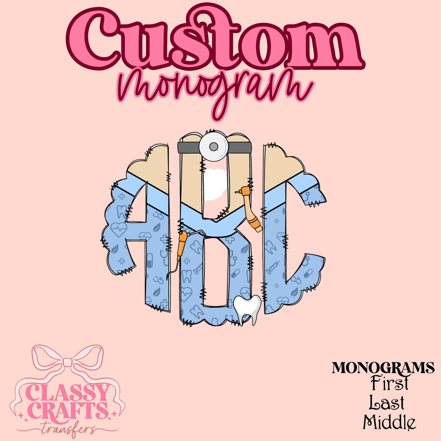 Dentist - Custom Monogram Transfer