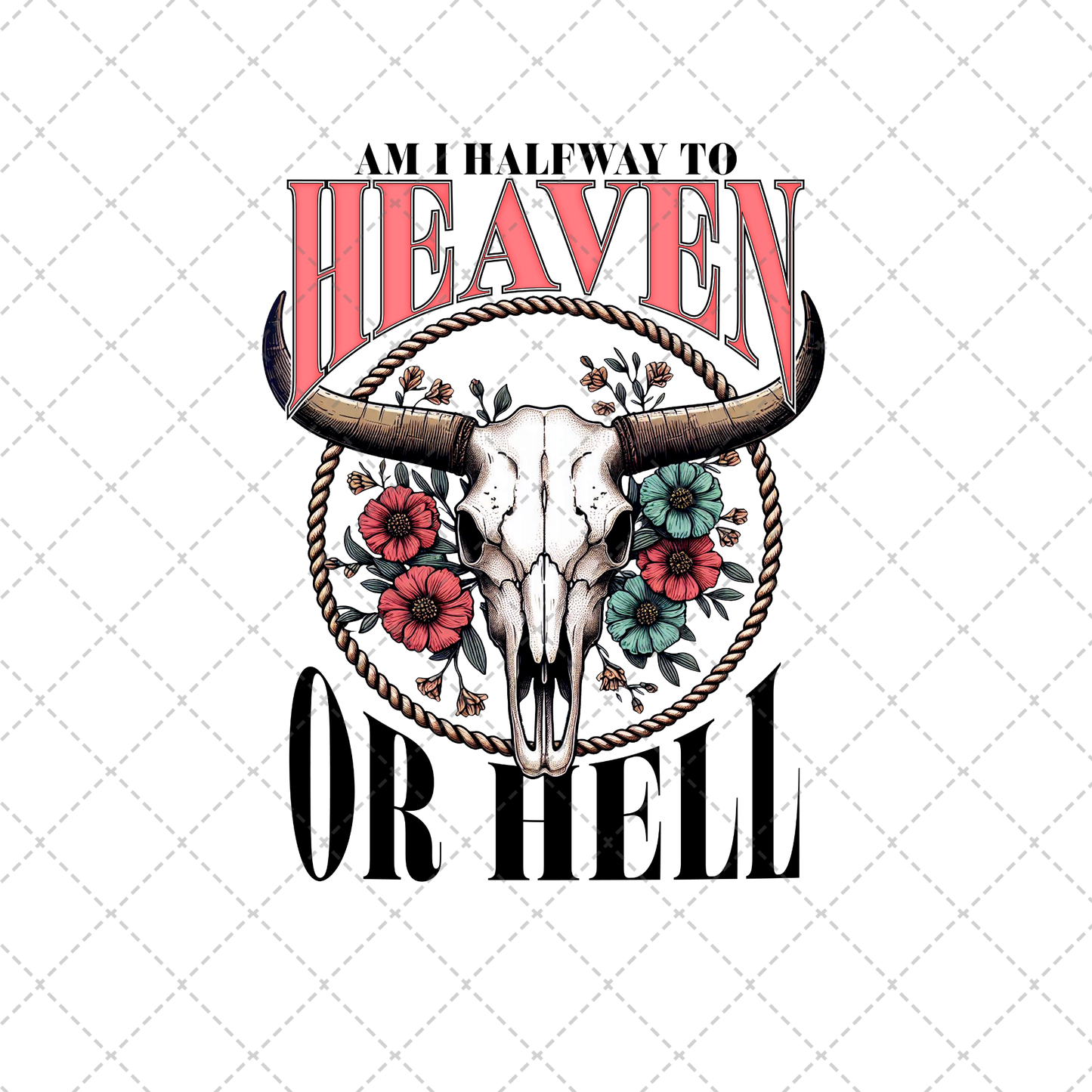 Halfway To Heaven Or Hell Skull Transfer