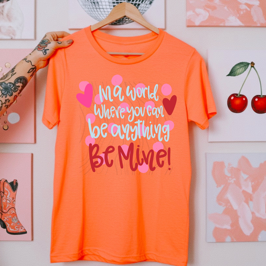 In A World Where You Can Be Anything Be Mine Transfer