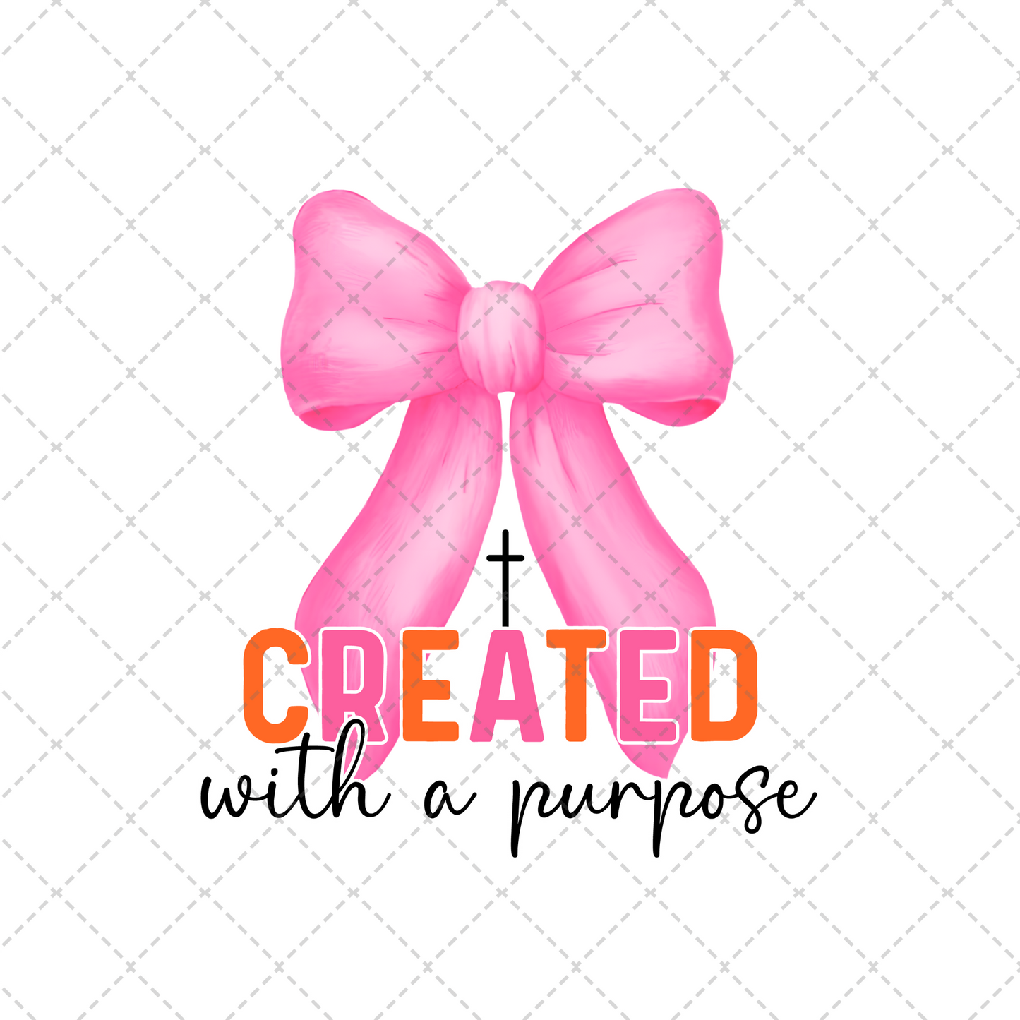 Created With a Purpose  Two Part **Sold Separately** Transfer