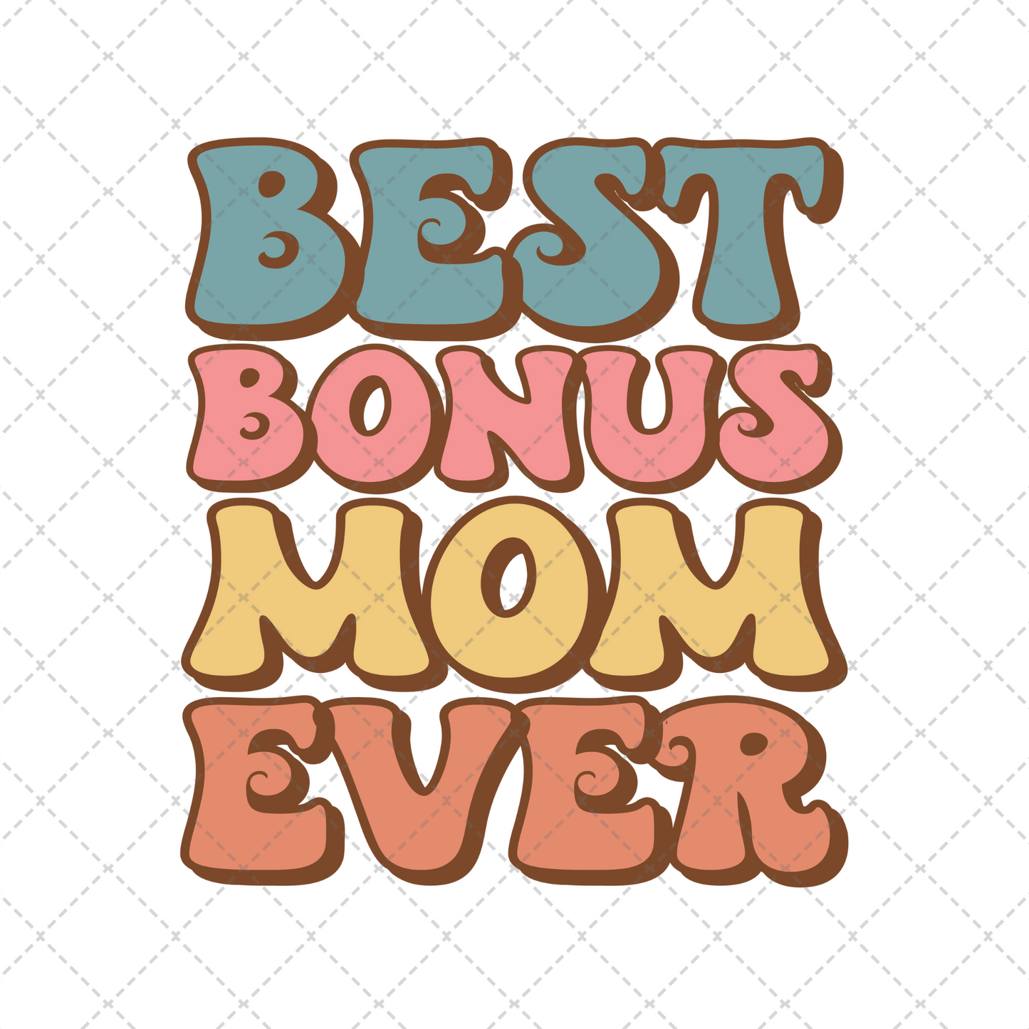 Best Bonus Mom Ever Transfer