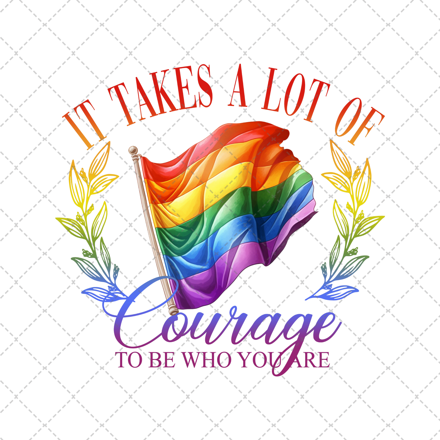 Takes A Lot Of Courage Flag Transfer