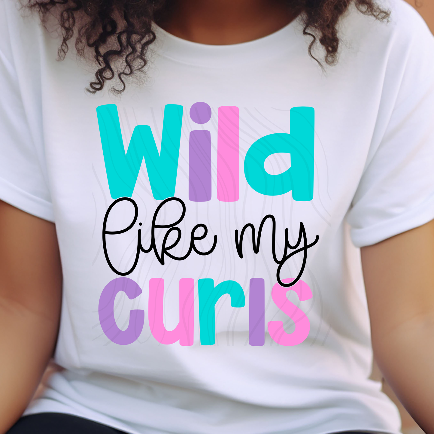 Wild Like My Curls Transfer