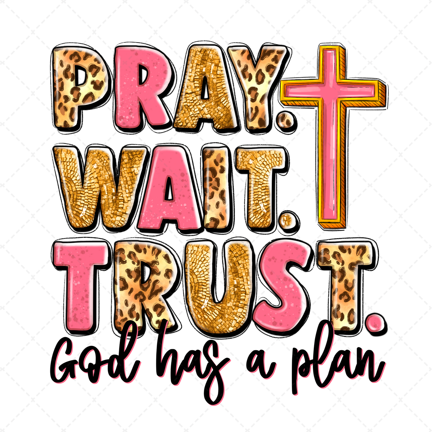 Pray Wait Trust Transfer