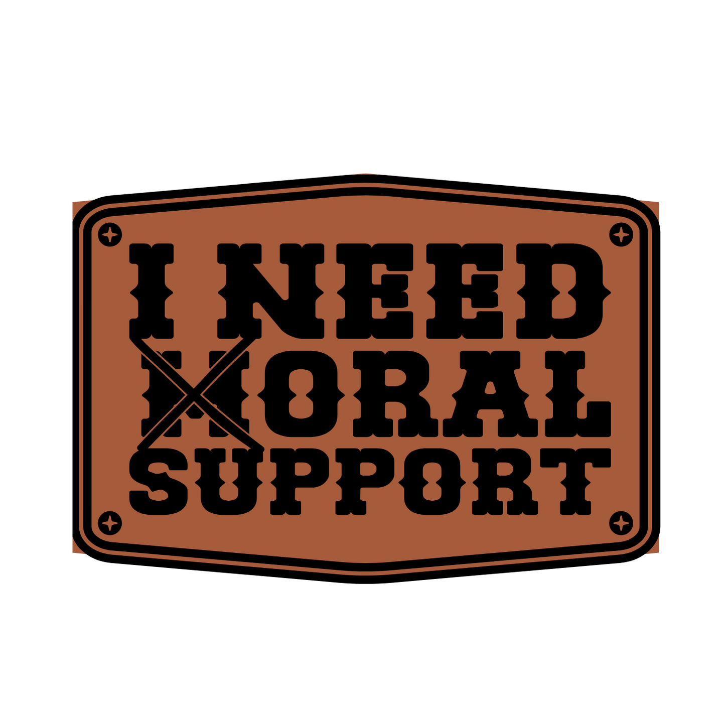 I Need Oral Leather Patch