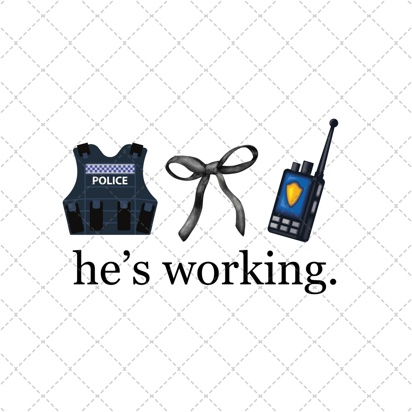 He's Working Police Vest Transfer