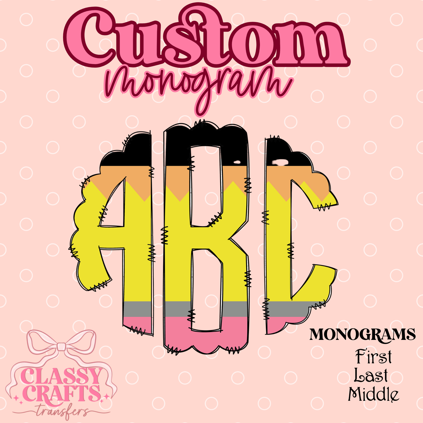 Back To School Pencil- Custom Monogram Transfer