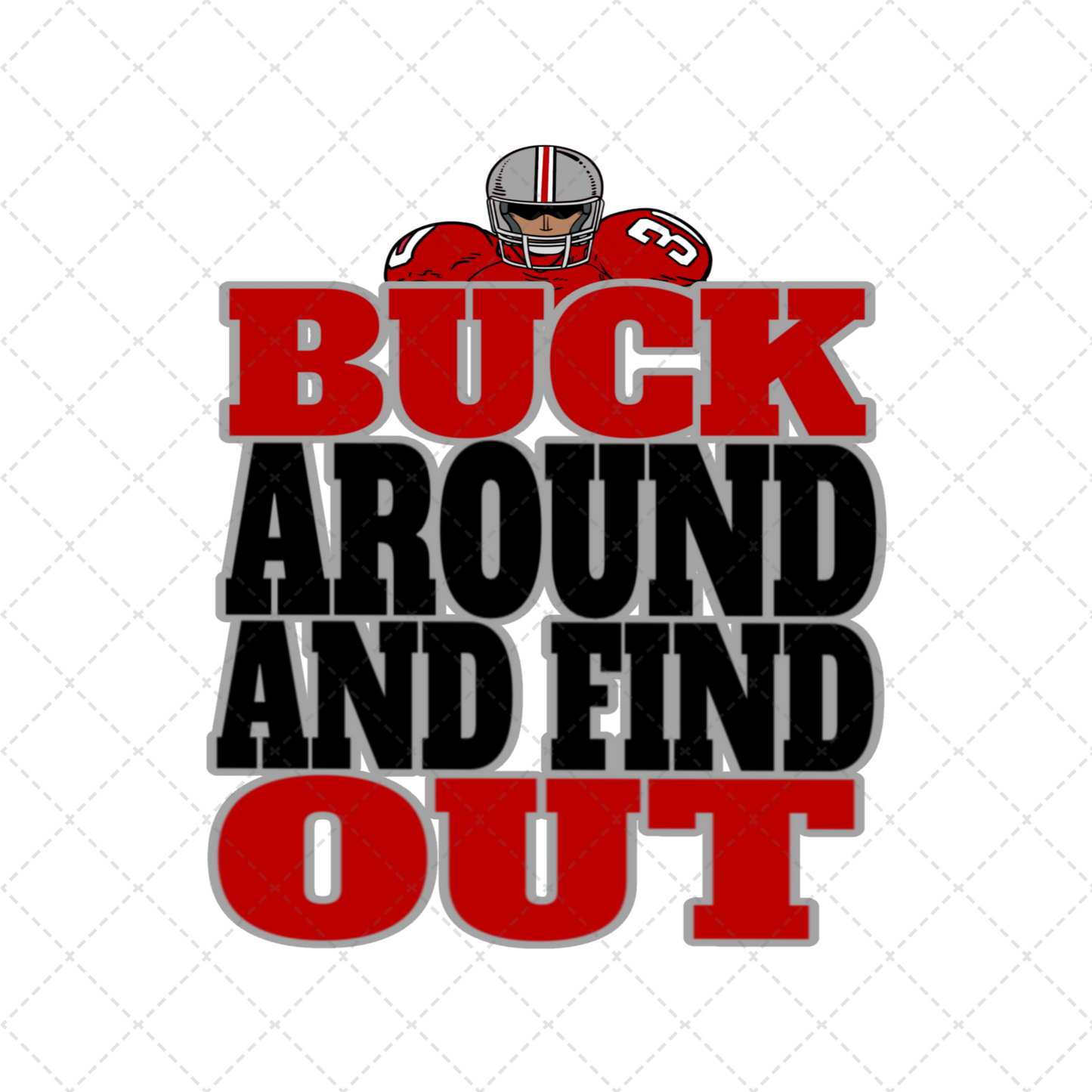 TBB Buck Around And Find Out Transfer