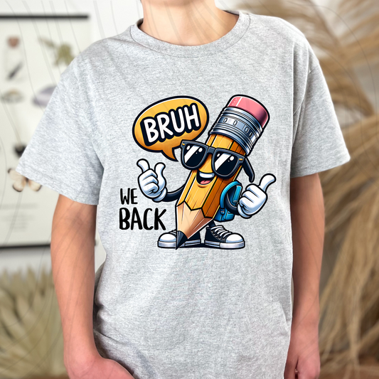 Bruh We Back Pencil Transfer