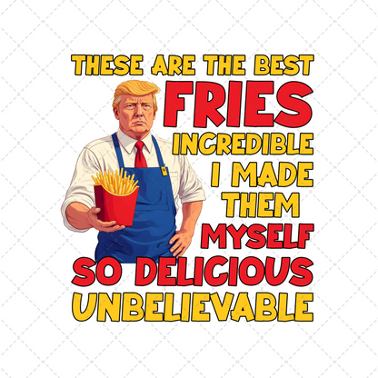 These Are The Best Fries ** TWO PART* SOLD SEPARATELY** Transfer