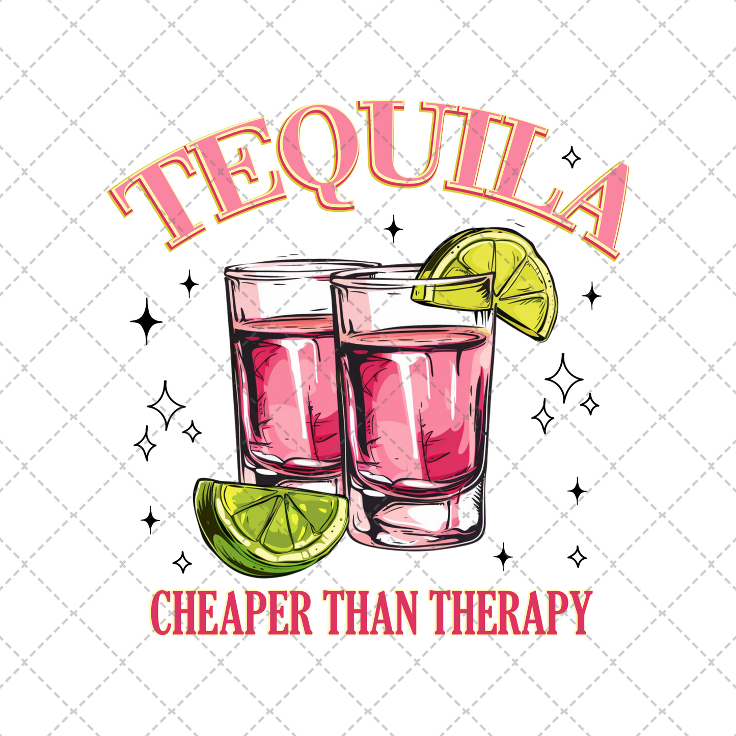 Tequila Cheaper Than Therapy Transfer